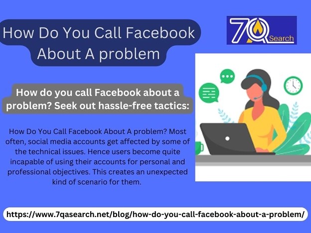 How do you call Facebook about a problem? Seek out hassle-free tactics: