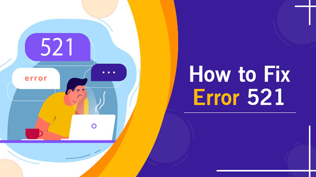 How To Fix Error 521
