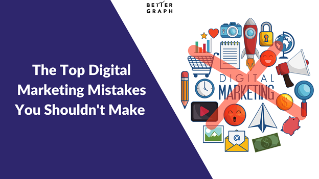 The Top Digital Marketing Mistakes You Shouldn&#039;t Make in 2023