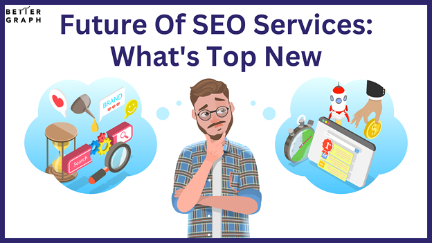 Future Of SEO Services What&#039;s Top New