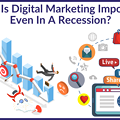 Why Is Digital Marketing Important Even In A Recession