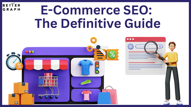 E-Commerce SEO: The Definitive Guide